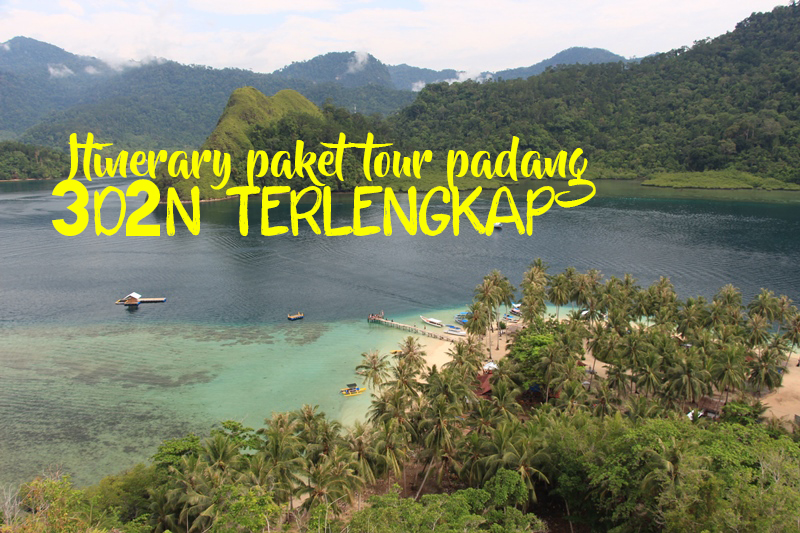 Itinerary Paket Tour Padang 3D2N Terlengkap Ala Jelajah