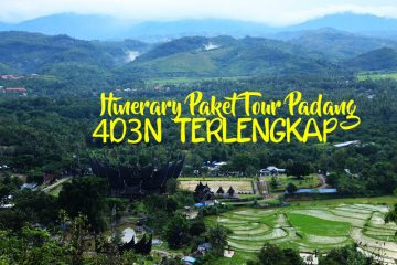 Itinerary Paket Tour Padang 4D3N