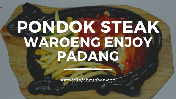 rekomendasi tempat makan steak di padang