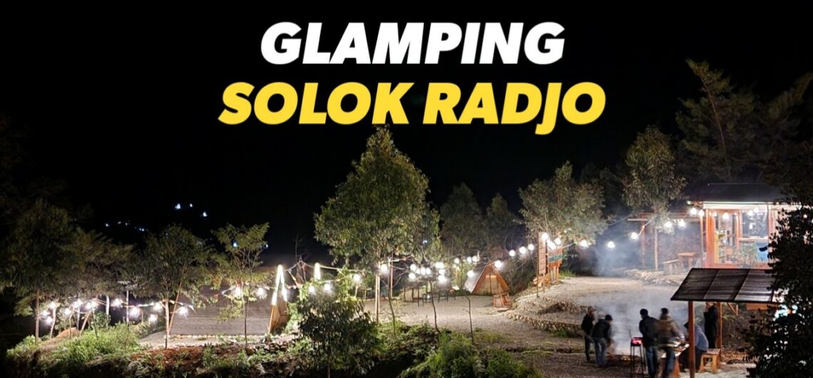 glamping solok radjo